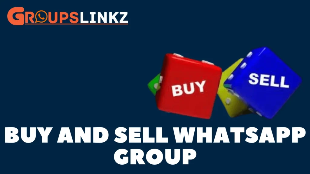 Buy and Sell WhatsApp Group