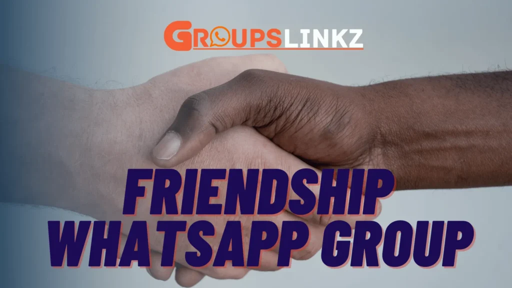 Friendship WhatsApp Group